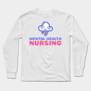 mental health nursing Long Sleeve T-Shirt